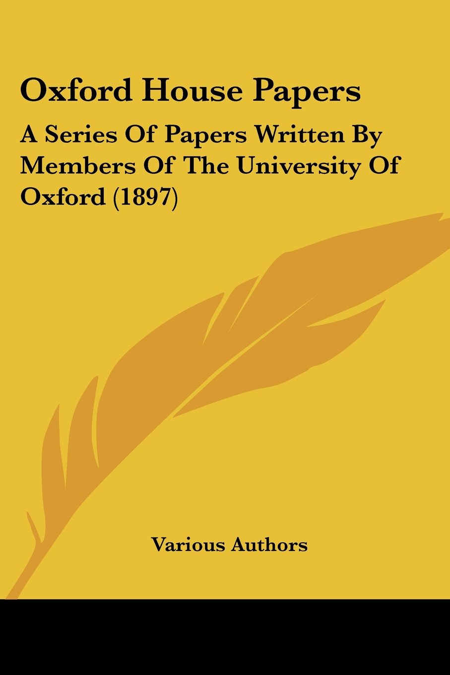 Oxford House Papers: A Series of Papers Written by Members of the University of Oxford Contemporary literature Books
