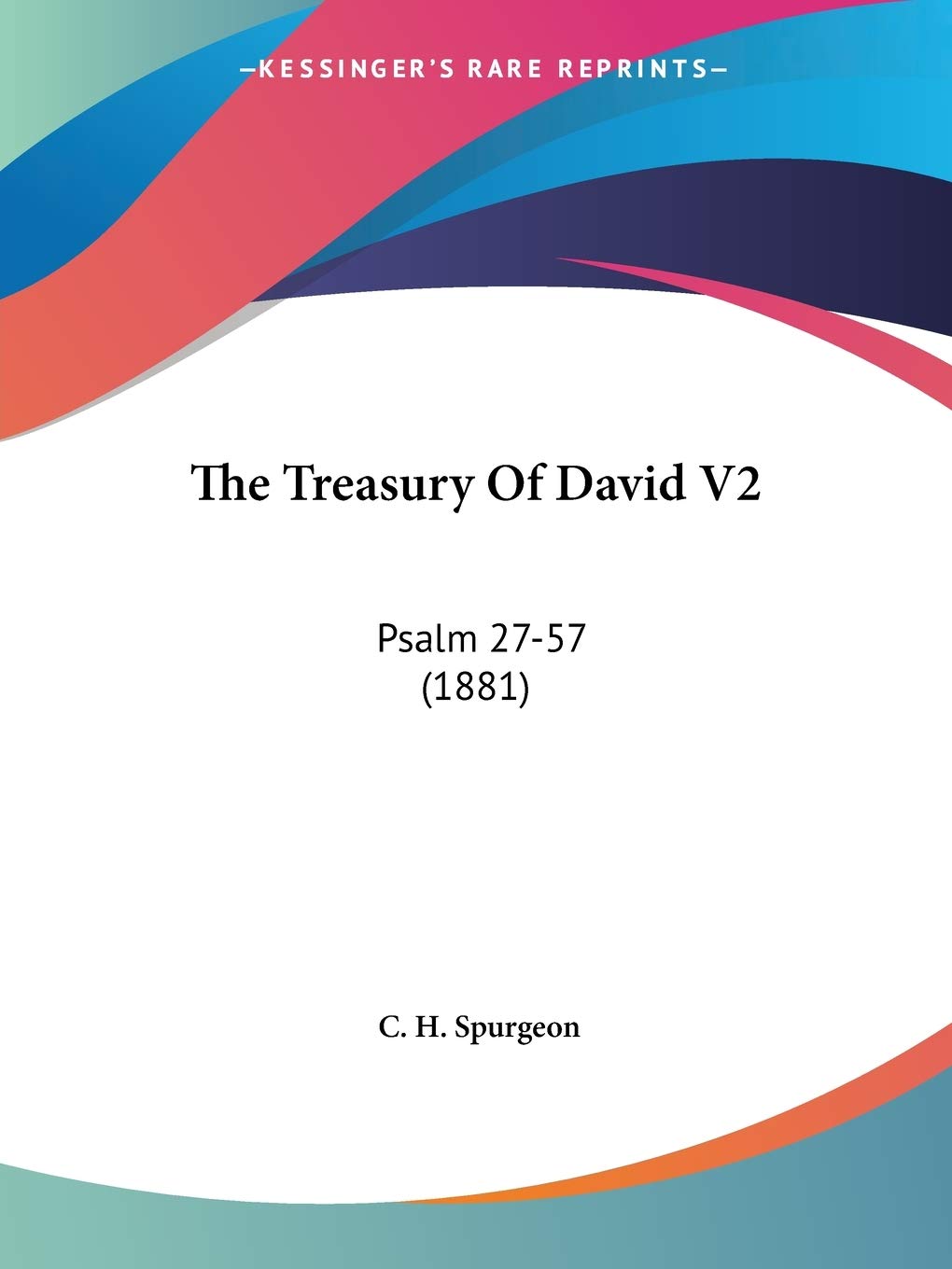 The Treasury Of David: Psalm 27-57: Psalm 27-57 (1881) Lifestyle