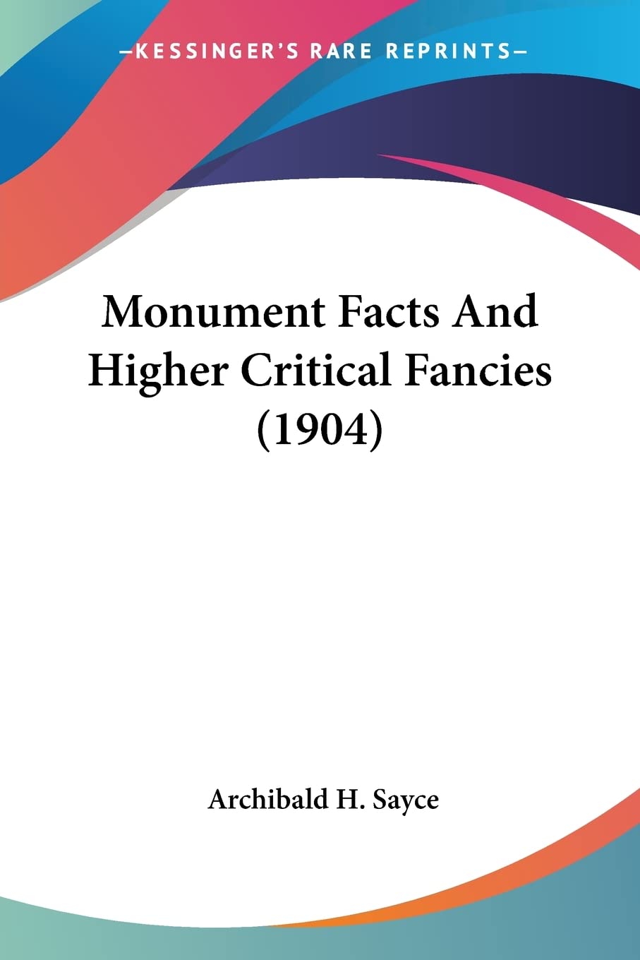 Monument Facts And Higher Critical Fancies Religion & Esotericism