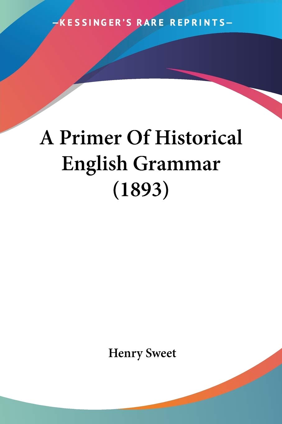 A Primer of Historical English Grammar Social Sciences