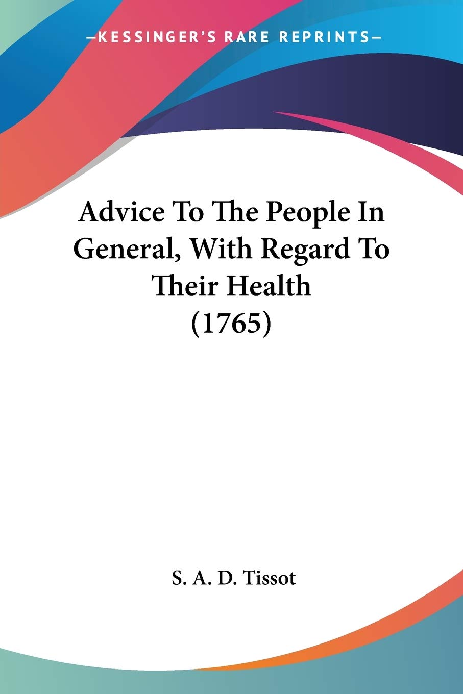 Advice To The People In General, With Regard To Their Health Philosophy