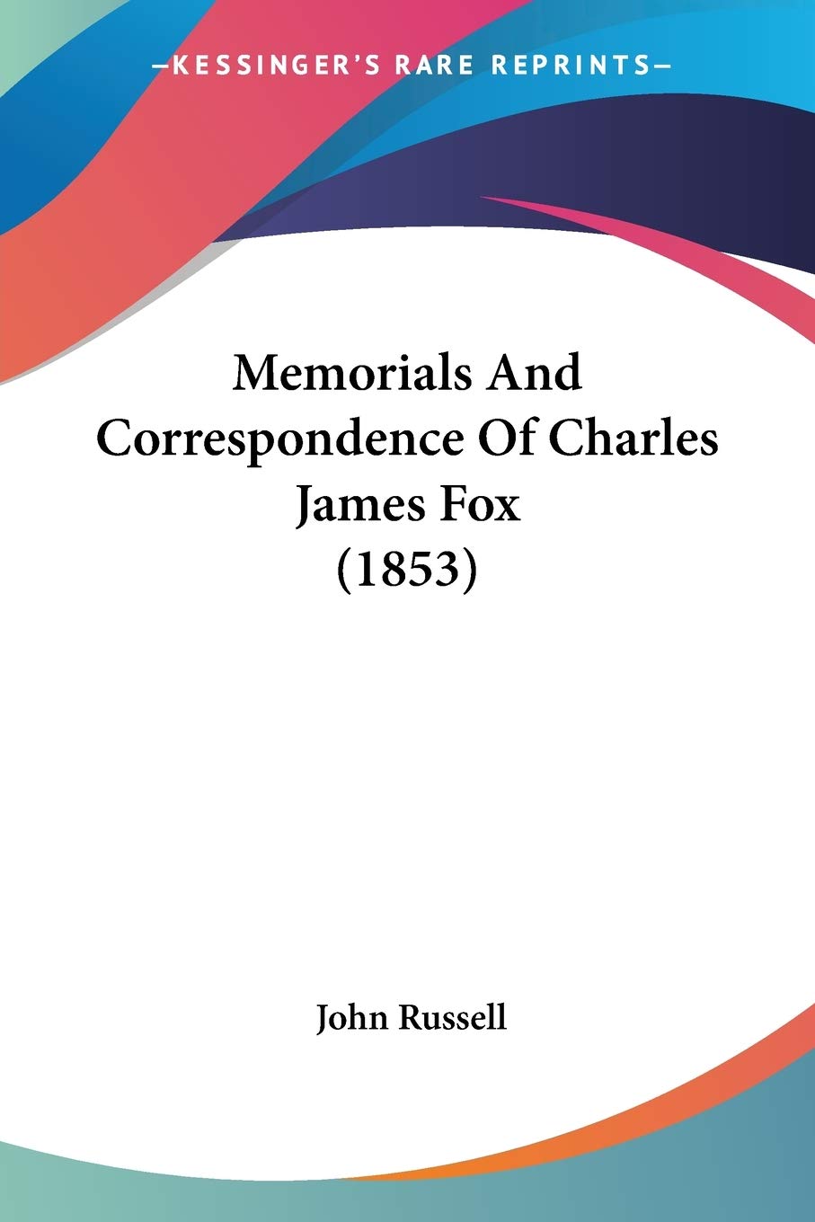 Memorials And Correspondence Of Charles James Fox Death & Mourning