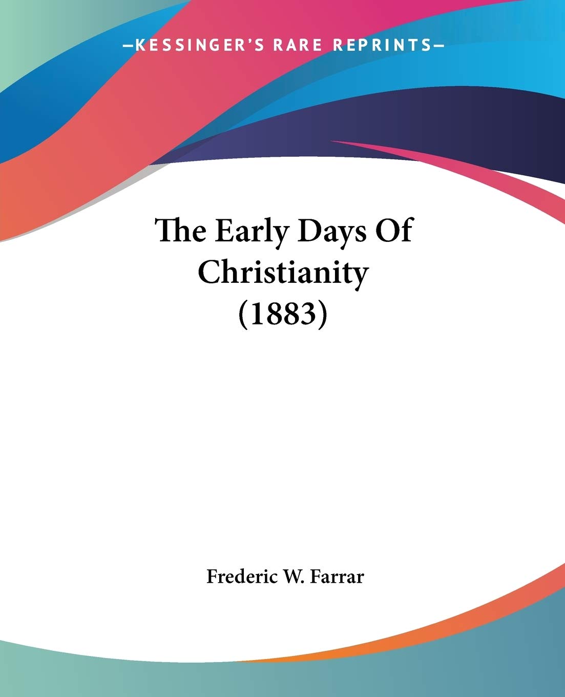 The Early Days Of Christianity Philosophy