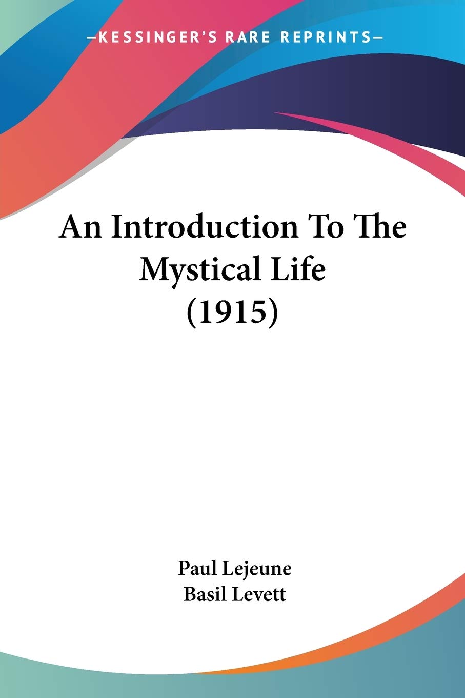 An Introduction To The Mystical Life Philosophy