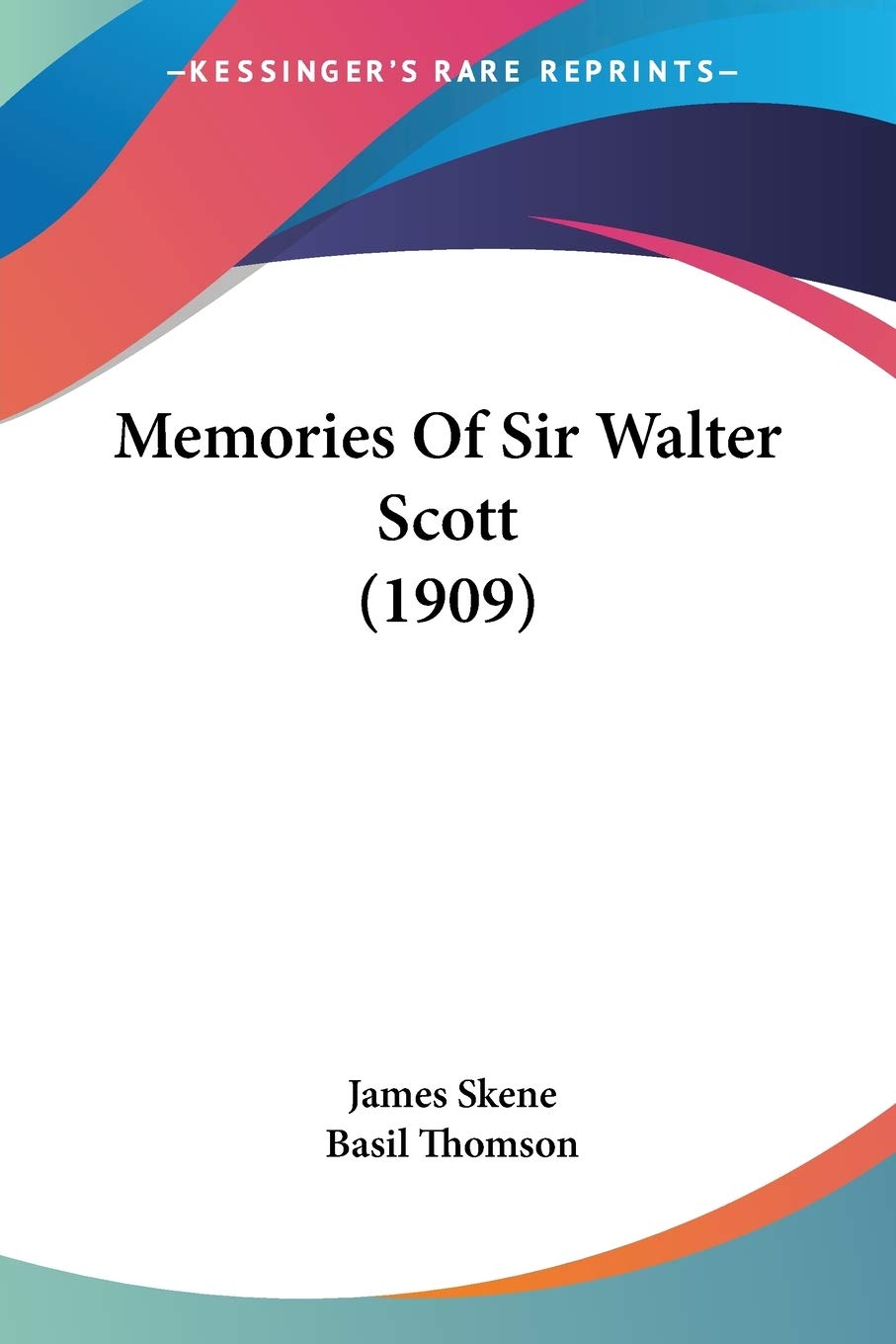 Memories Of Sir Walter Scott Essays & Short Stories