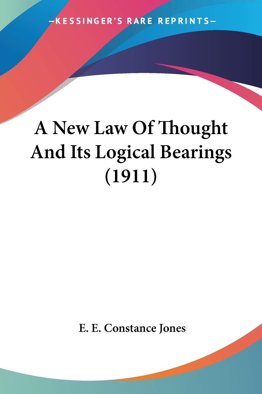 A New Law Of Thought And Its Logical Bearings Philosophy