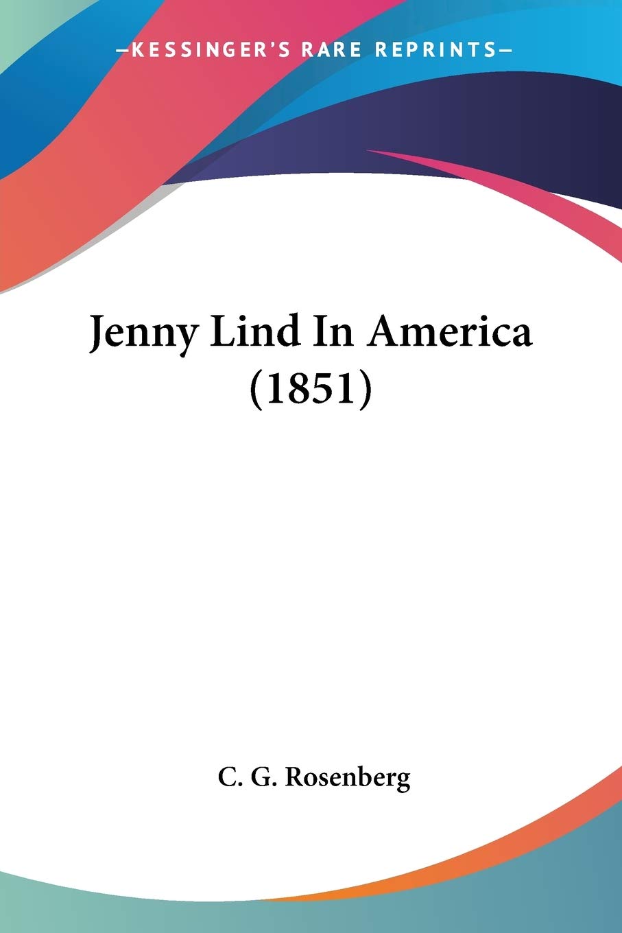 Jenny Lind In America (1851) Contemporary literature
