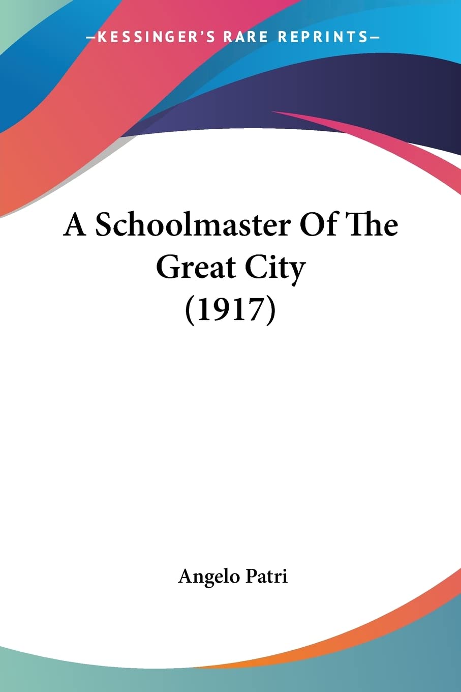 A Schoolmaster Of The Great City Contemporary literature