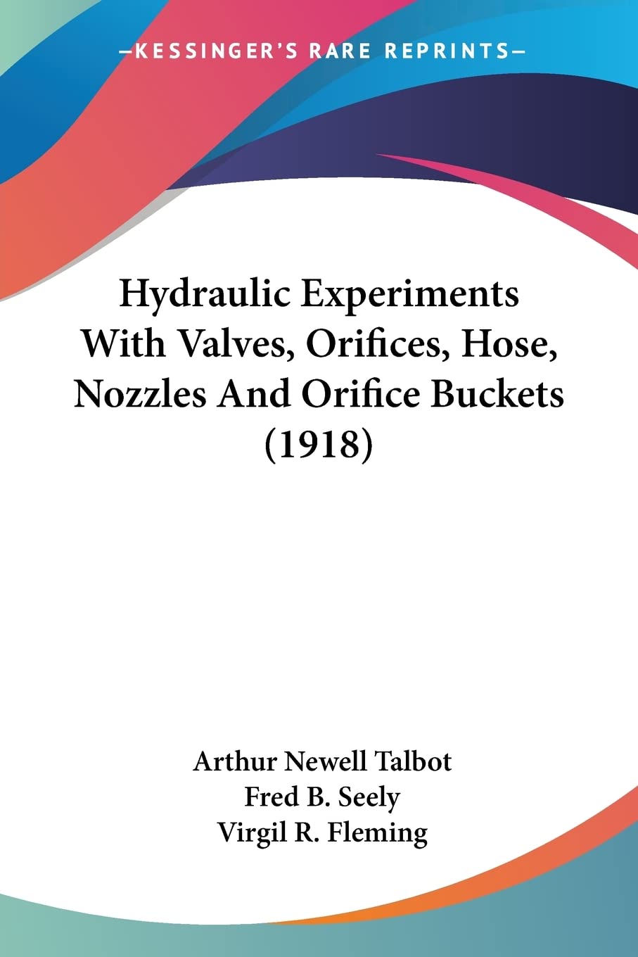Hydraulic Experiments With Valves, Orifices, Hose, Nozzles And Orifice Buckets Contemporary literature