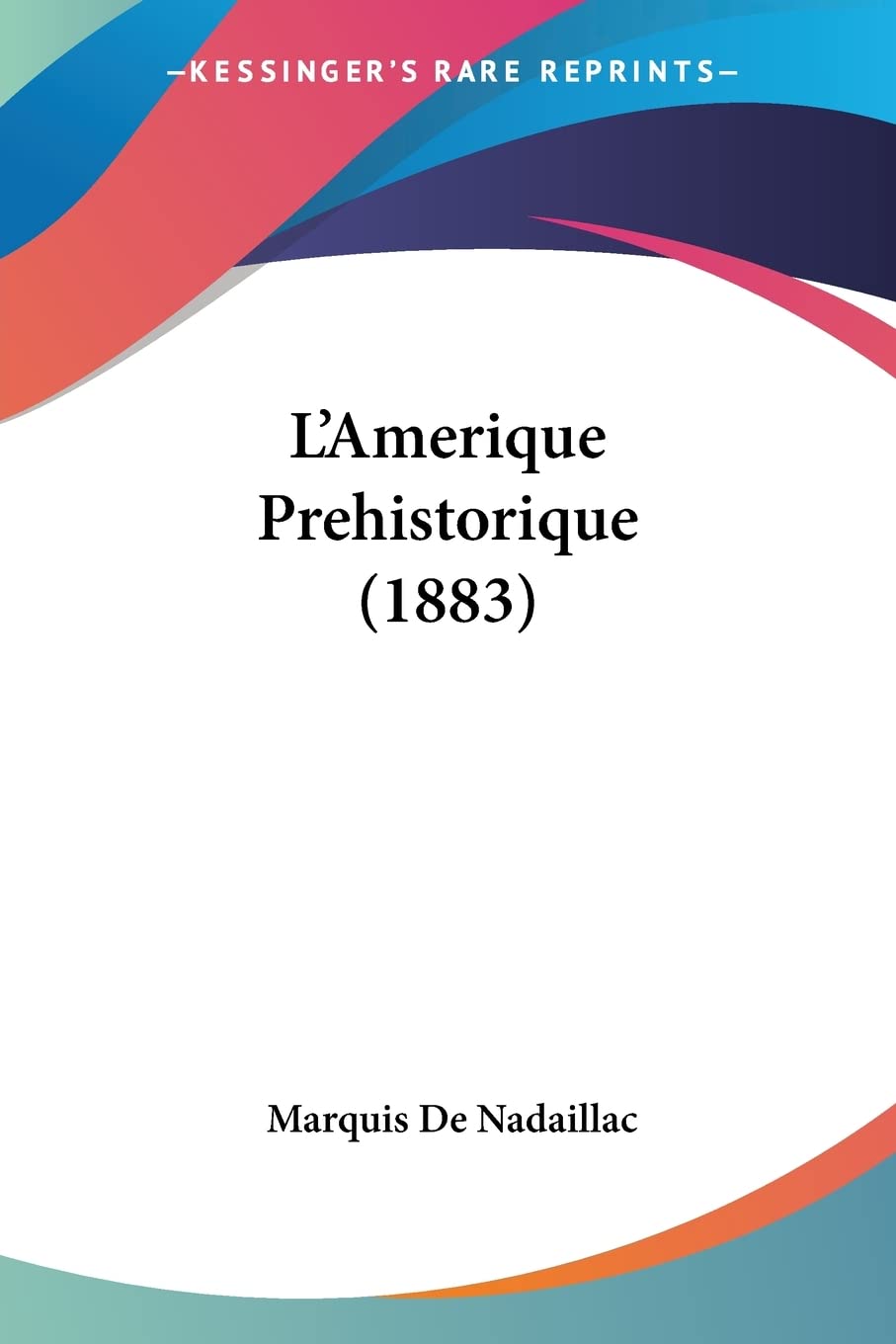 L'amerique Prehistorique Contemporary literature