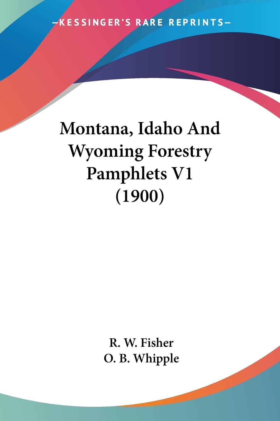Montana, Idaho And Wyoming Forestry Pamphlets Contemporary literature