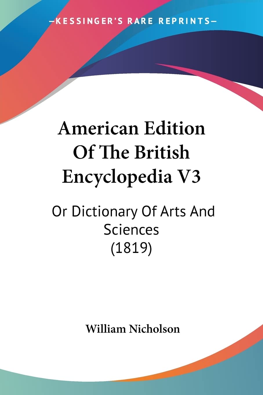 American Edition Of The British Encyclopedia: Or Dictionary of Arts and Sciences: Or Dictionary Of Arts And Sciences (1819) Contemporary literature Books