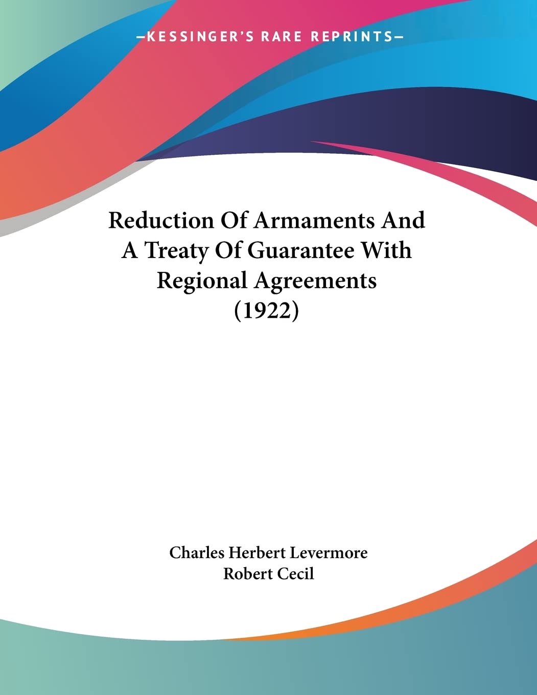 Reduction Of Armaments And A Treaty Of Guarantee With Regional Agreements Politics & History