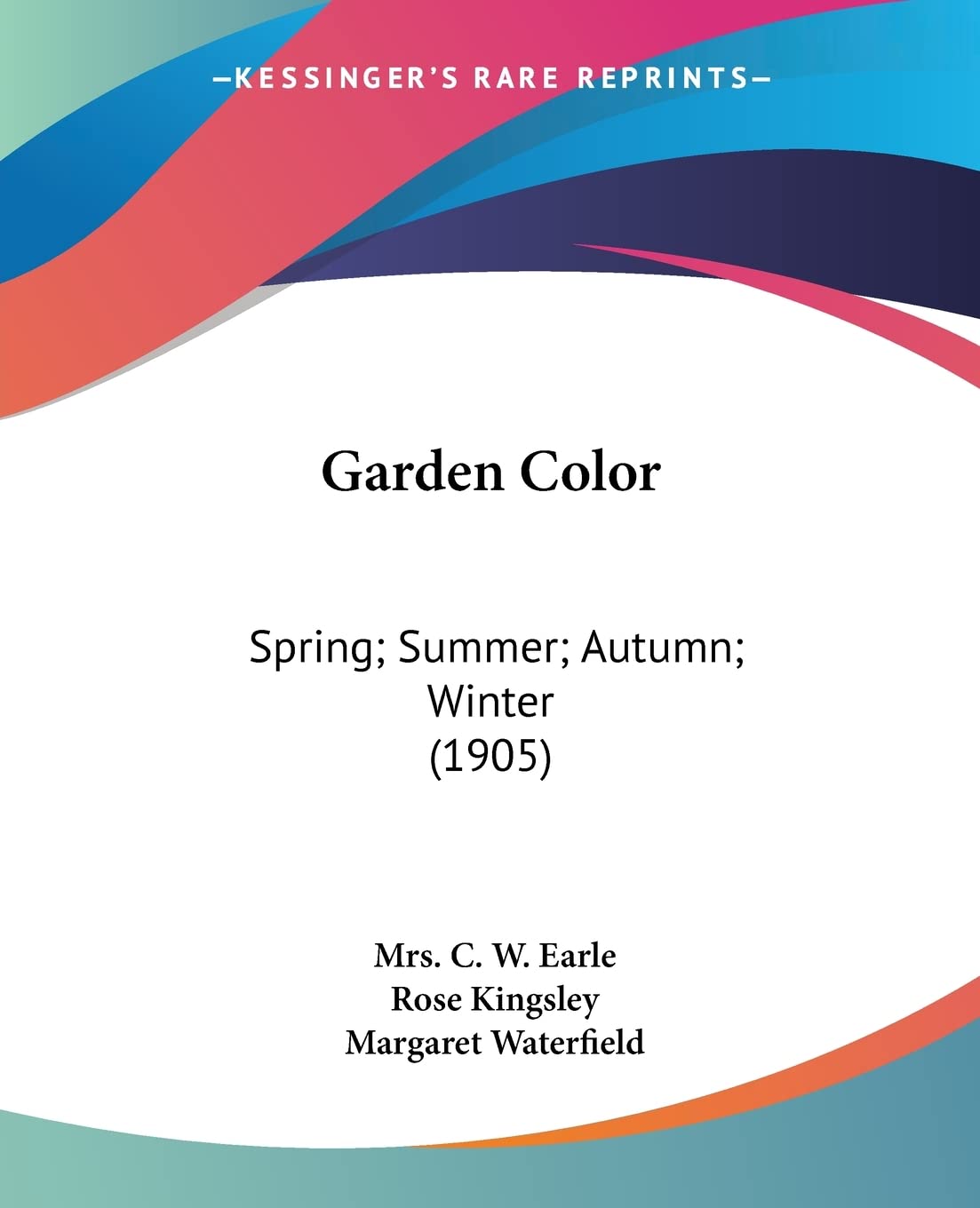 Garden Color: Spring; Summer; Autumn; Winter: Spring; Summer; Autumn; Winter (1905) Contemporary literature