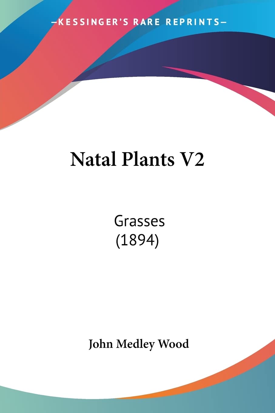 Natal Plants 2: Grasses: Grasses (1894) Contemporary literature