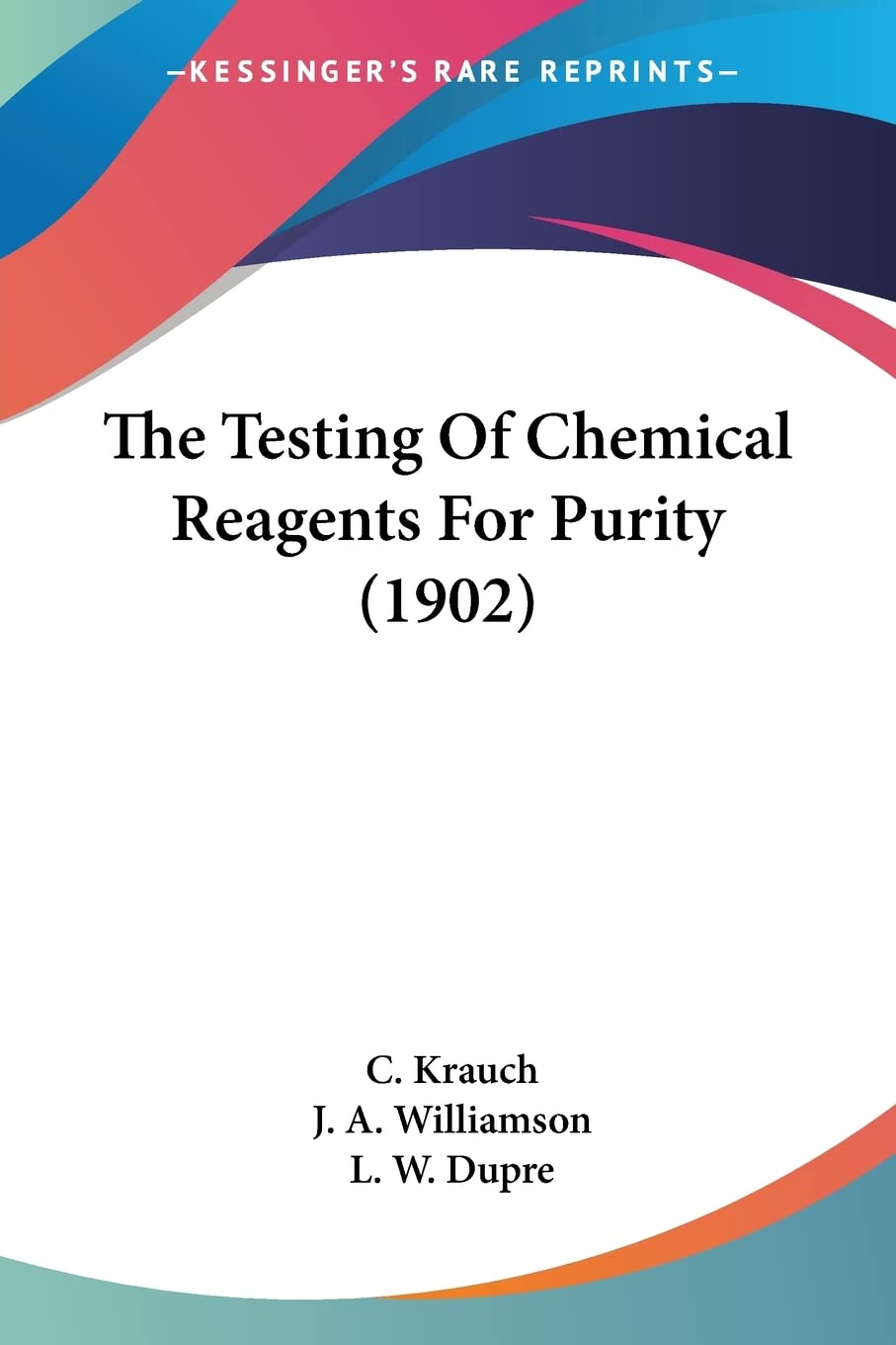 The Testing Of Chemical Reagents For Purity Contemporary literature