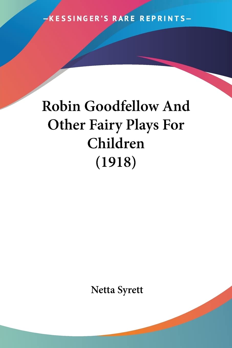 Robin Goodfellow And Other Fairy Plays For Children Contemporary literature