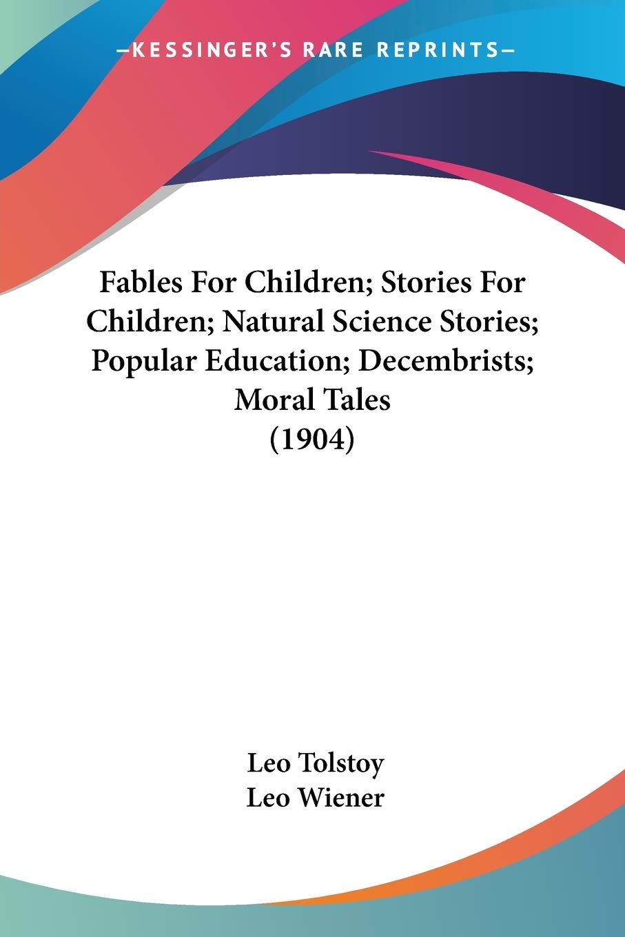 Fables For Children/ Stories For Children/ Natural Science Stories/ Popular Education/ Decembrists/ Moral Tales Contemporary literature