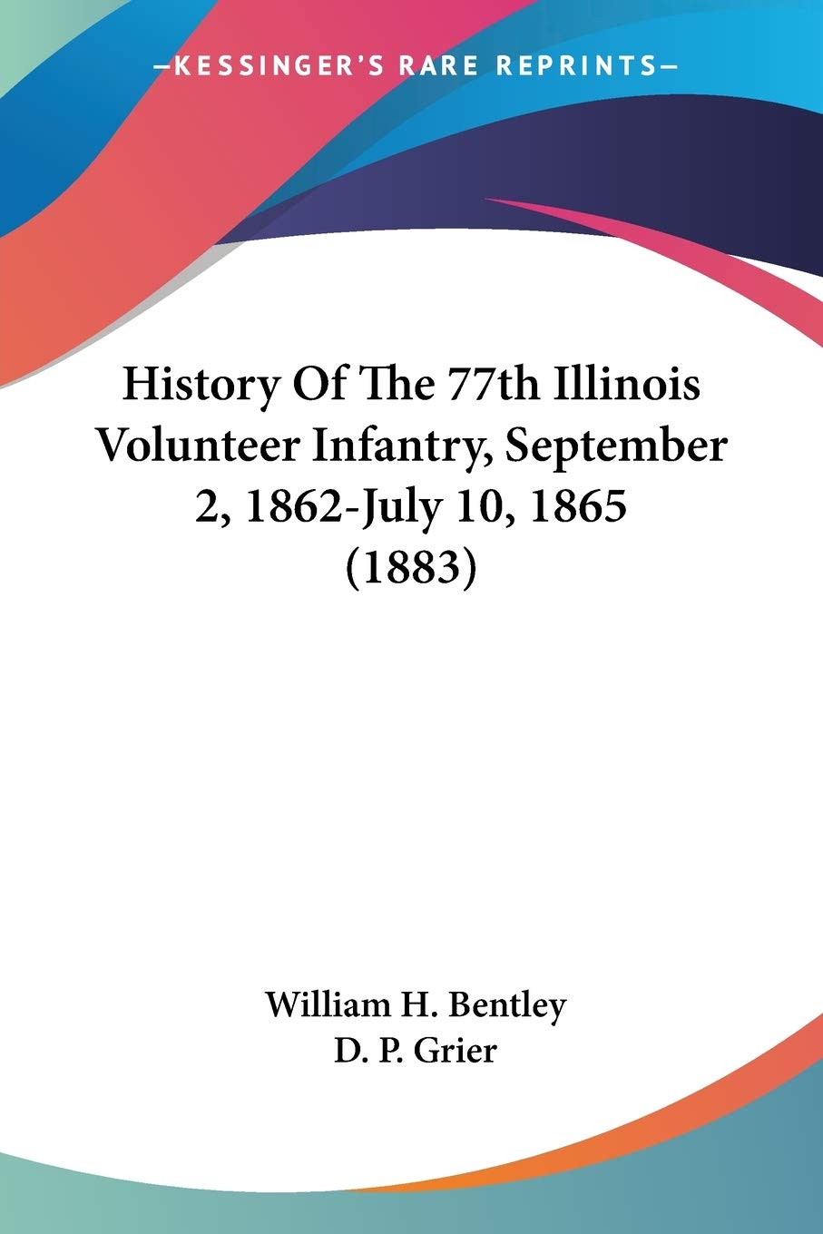 History Of The 77th Illinois Volunteer Infantry, September 2, 1862-July 10, 1865 Philosophy