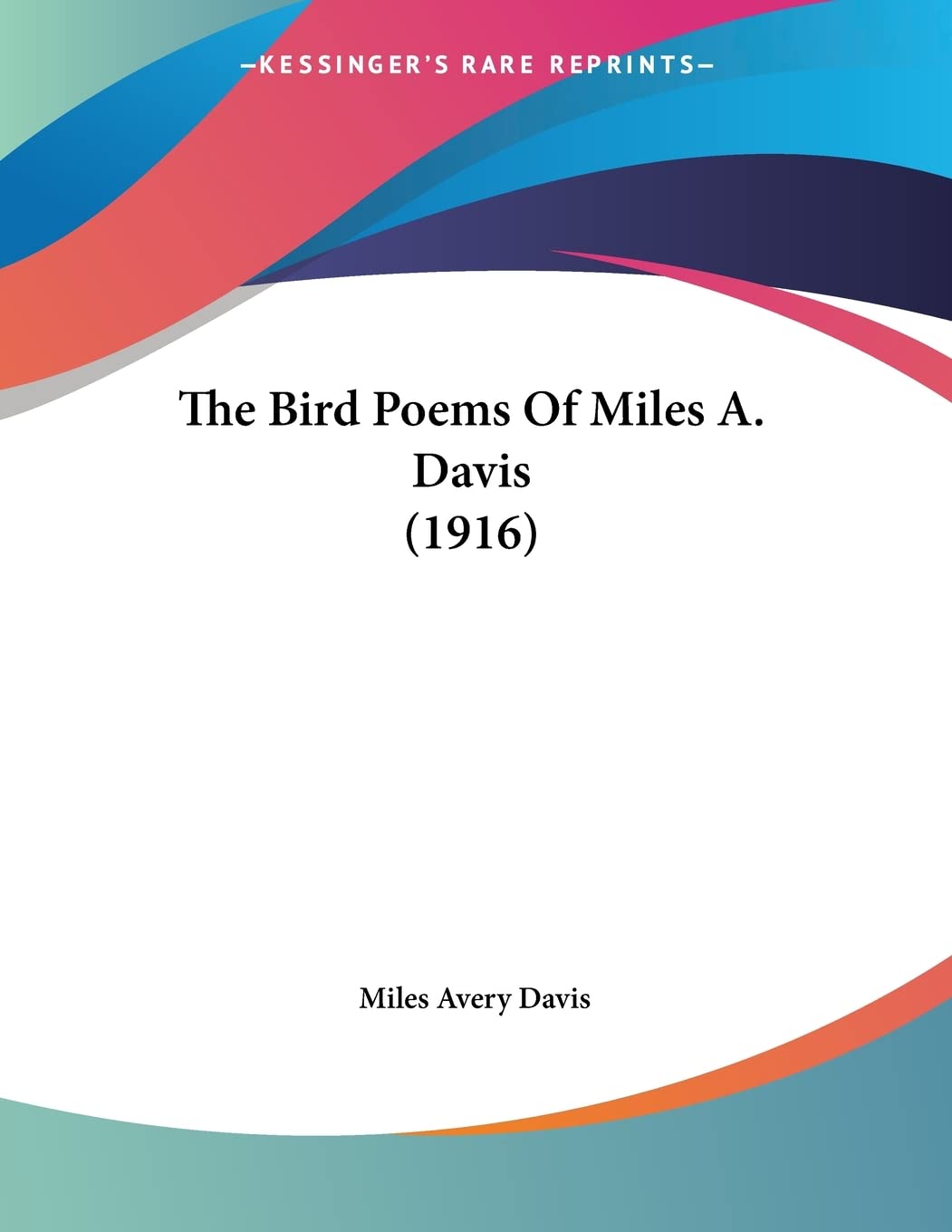The Bird Poems Of Miles A. Davis Contemporary literature