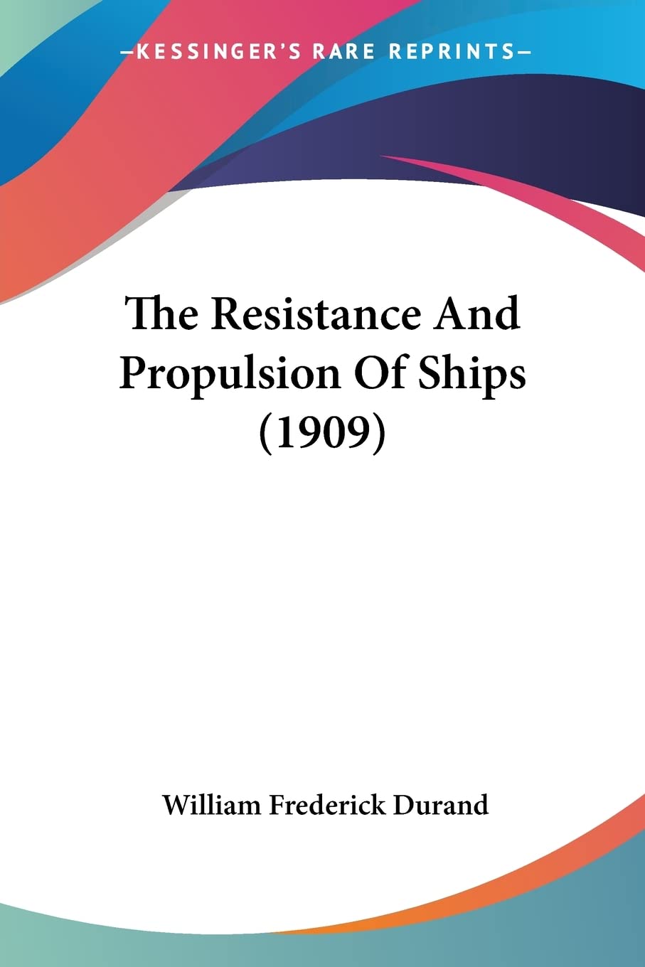 The Resistance And Propulsion Of Ships Contemporary literature