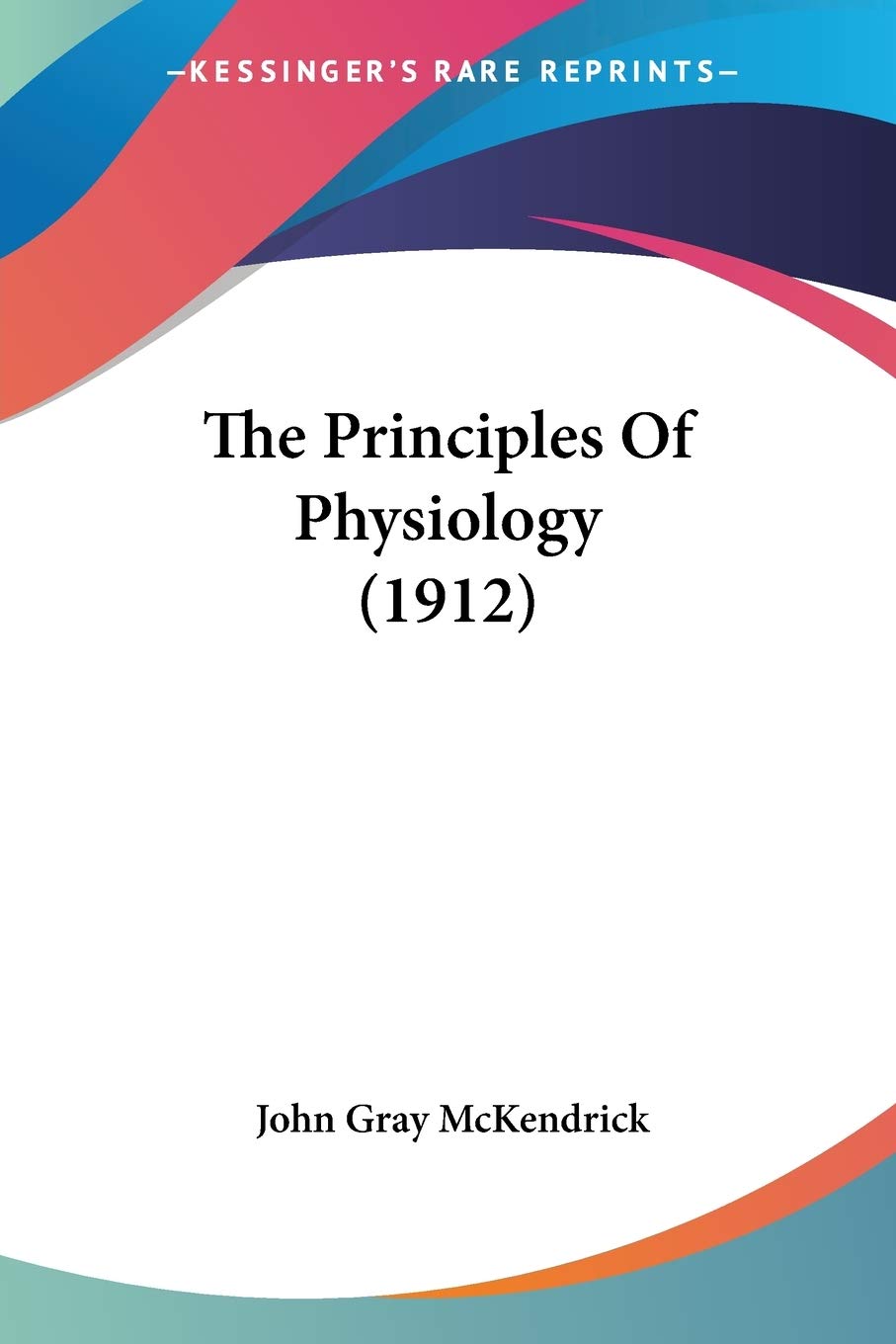 The Principles Of Physiology (1912) Medicine