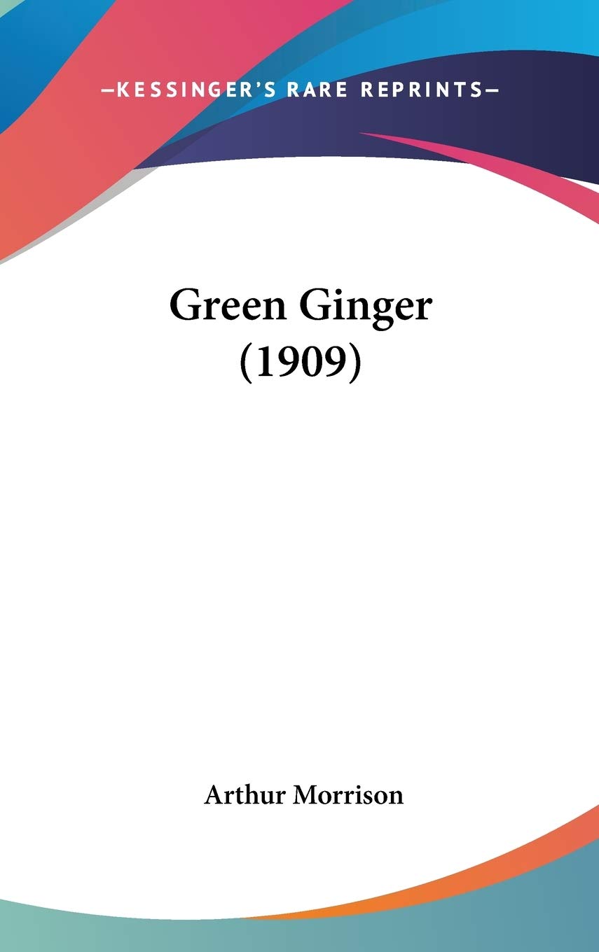 Green Ginger (1909) Contemporary literature