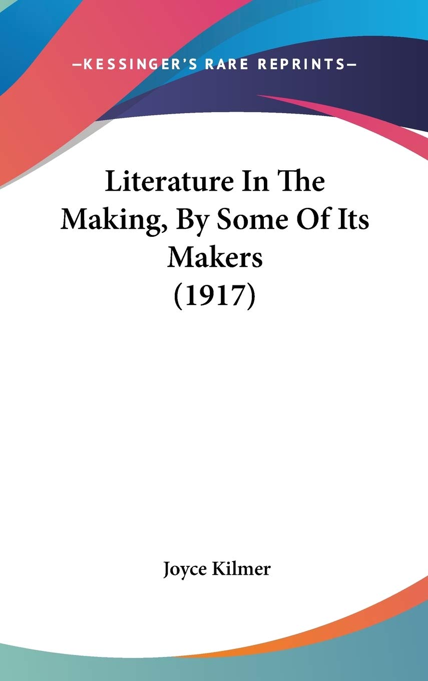 Literature in the Making, by Some of Its Makers Poetry