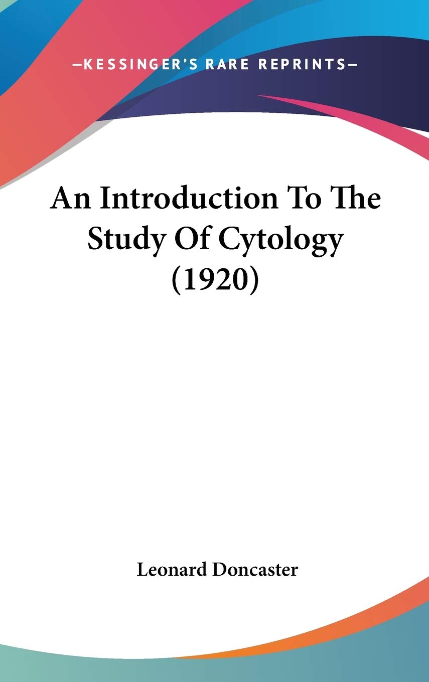 An Introduction To The Study Of Cytology (1920) Social Sciences