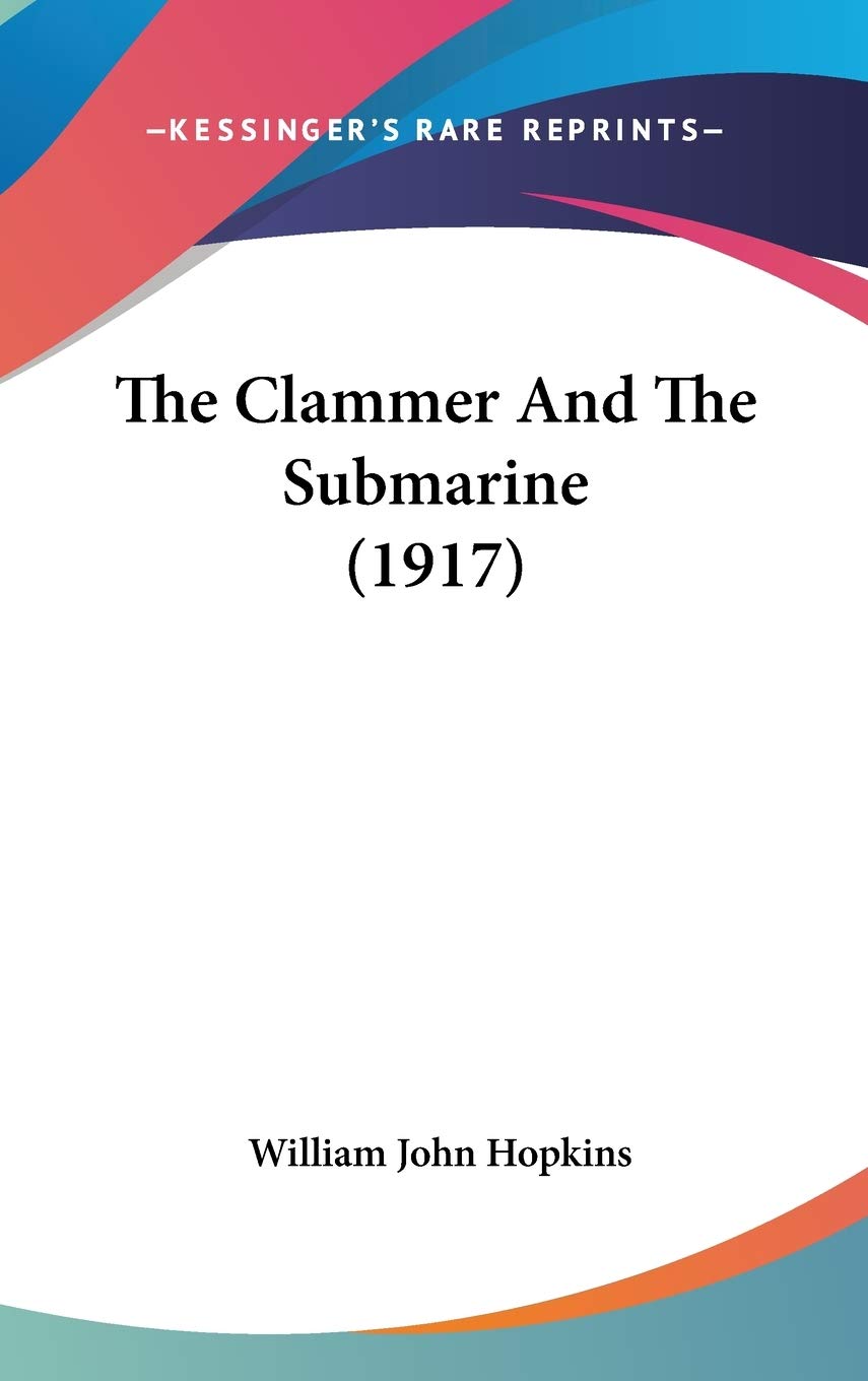 The Clammer And The Submarine (1917) Essays & Short Stories