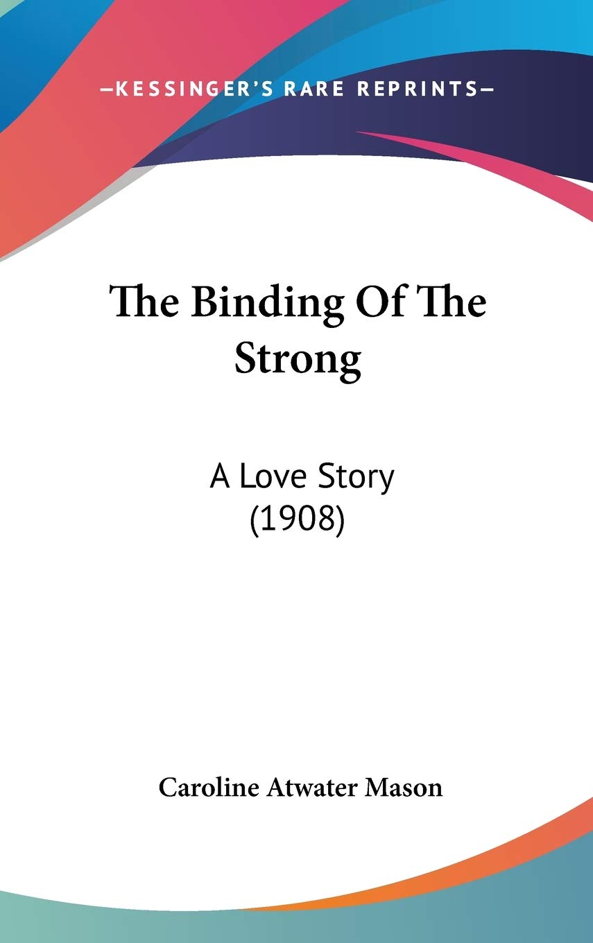 The Binding Of The Strong: A Love Story (1908) Memories