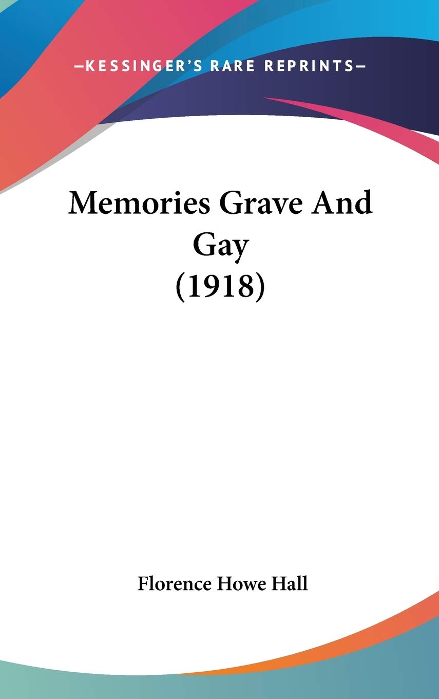 Memories Grave And Gay (1918) Essays & Short Stories