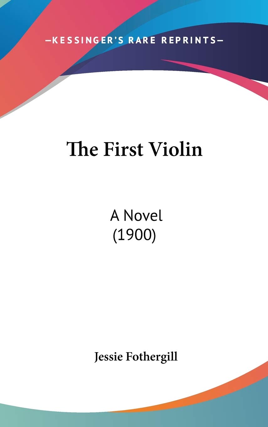 The First Violin: A Novel (1900) Contemporary literature