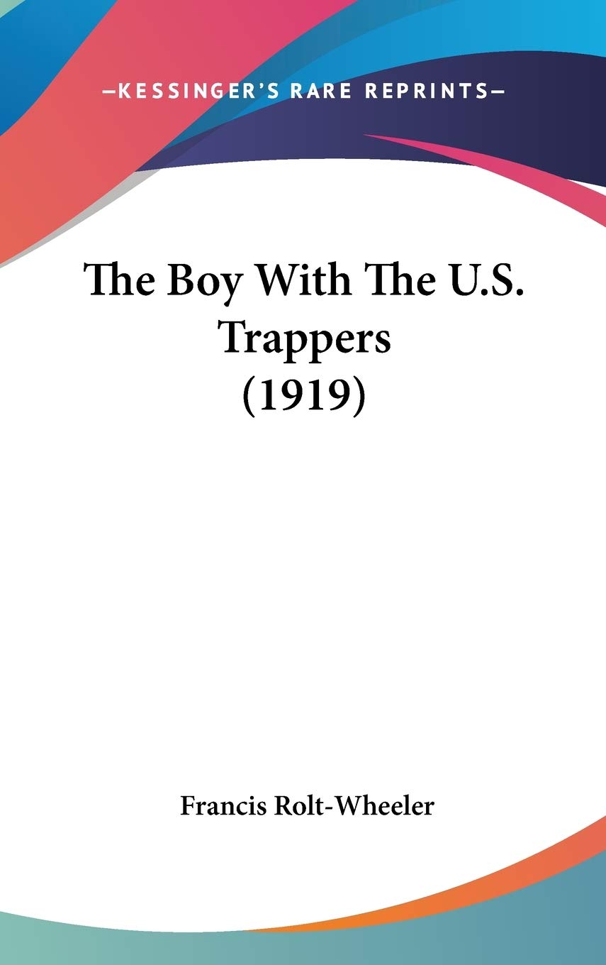 The Boy With The U.S. Trappers (1919) Novels & Short Stories