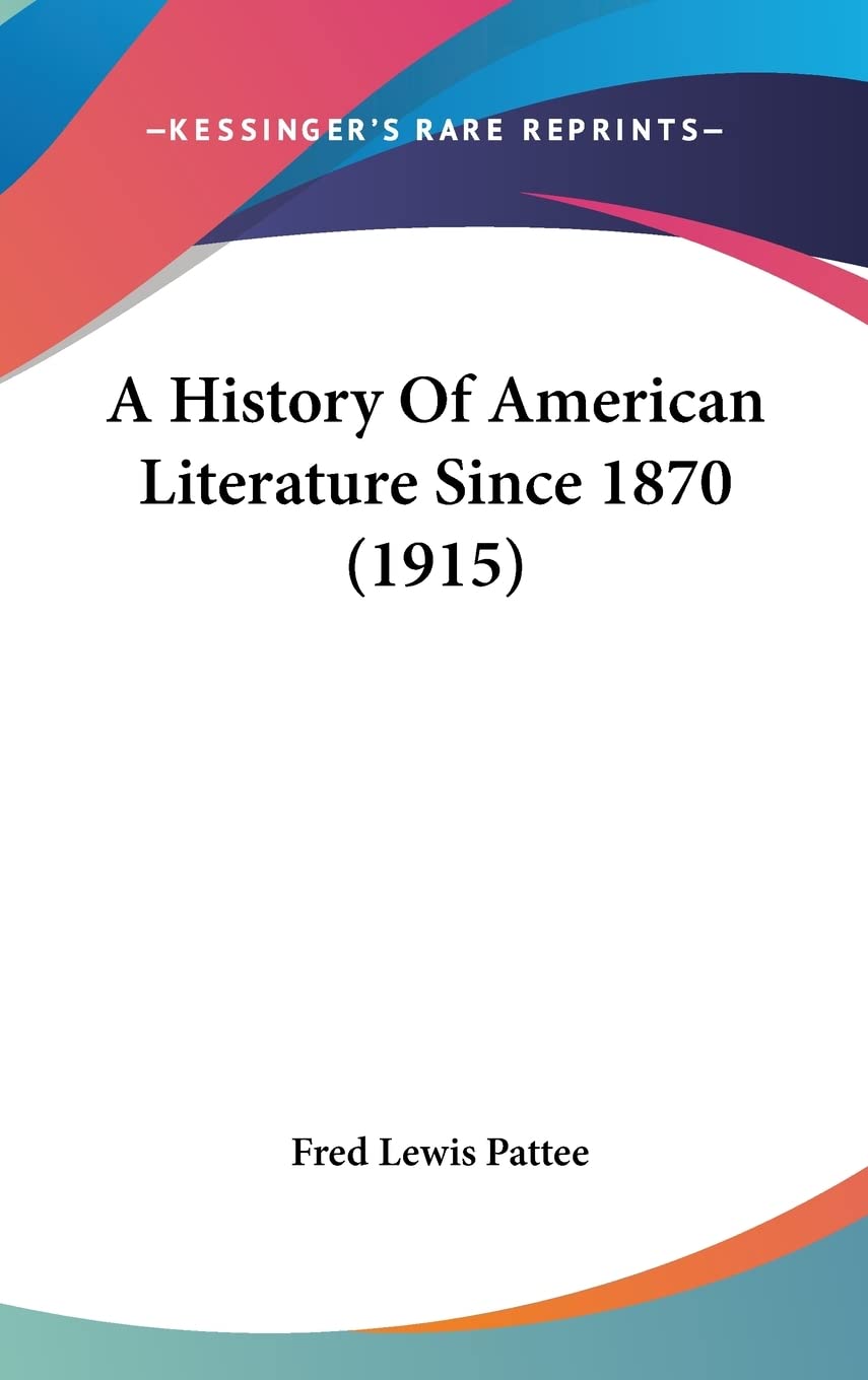 A History Of American Literature Since 1870 (1915) Contemporary literature