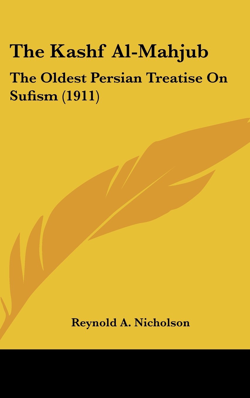 The Kashf Al-Mahjub: The Oldest Persian Treatise on Sufism (1911) Books