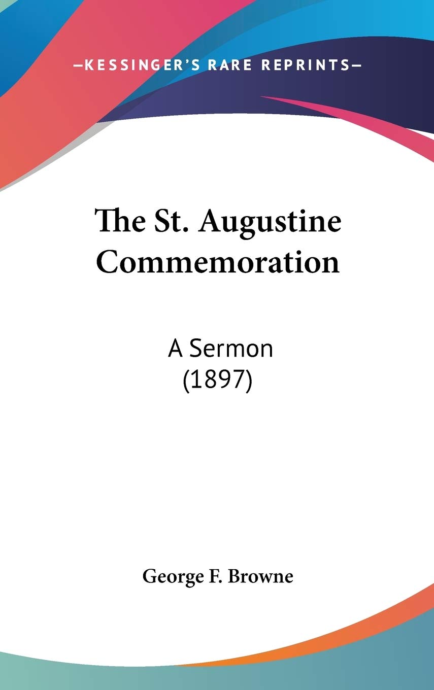 The St. Augustine Commemoration: A Sermon (1897) Religion & Esotericism