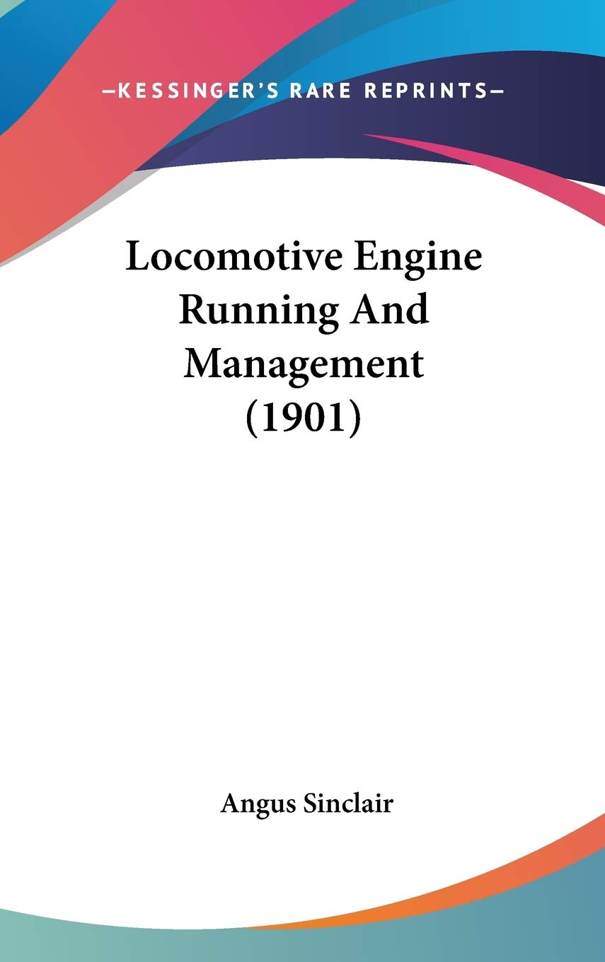 Locomotive Engine Running And Management (1901) Business, Finance & Career