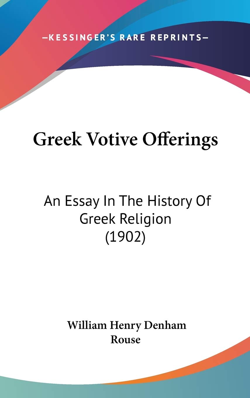 Greek Votive Offerings: An Essay In The History Of Greek Religion (1902) Philosophy