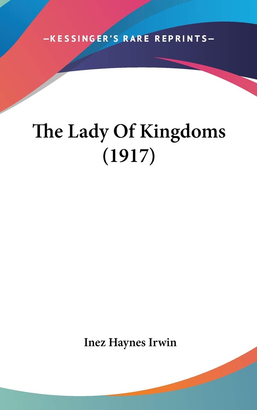 The Lady Of Kingdoms (1917) Biographies & Memoirs