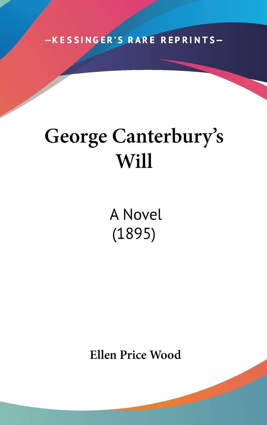 George Canterbury's Will: A Novel (1895) Contemporary literature