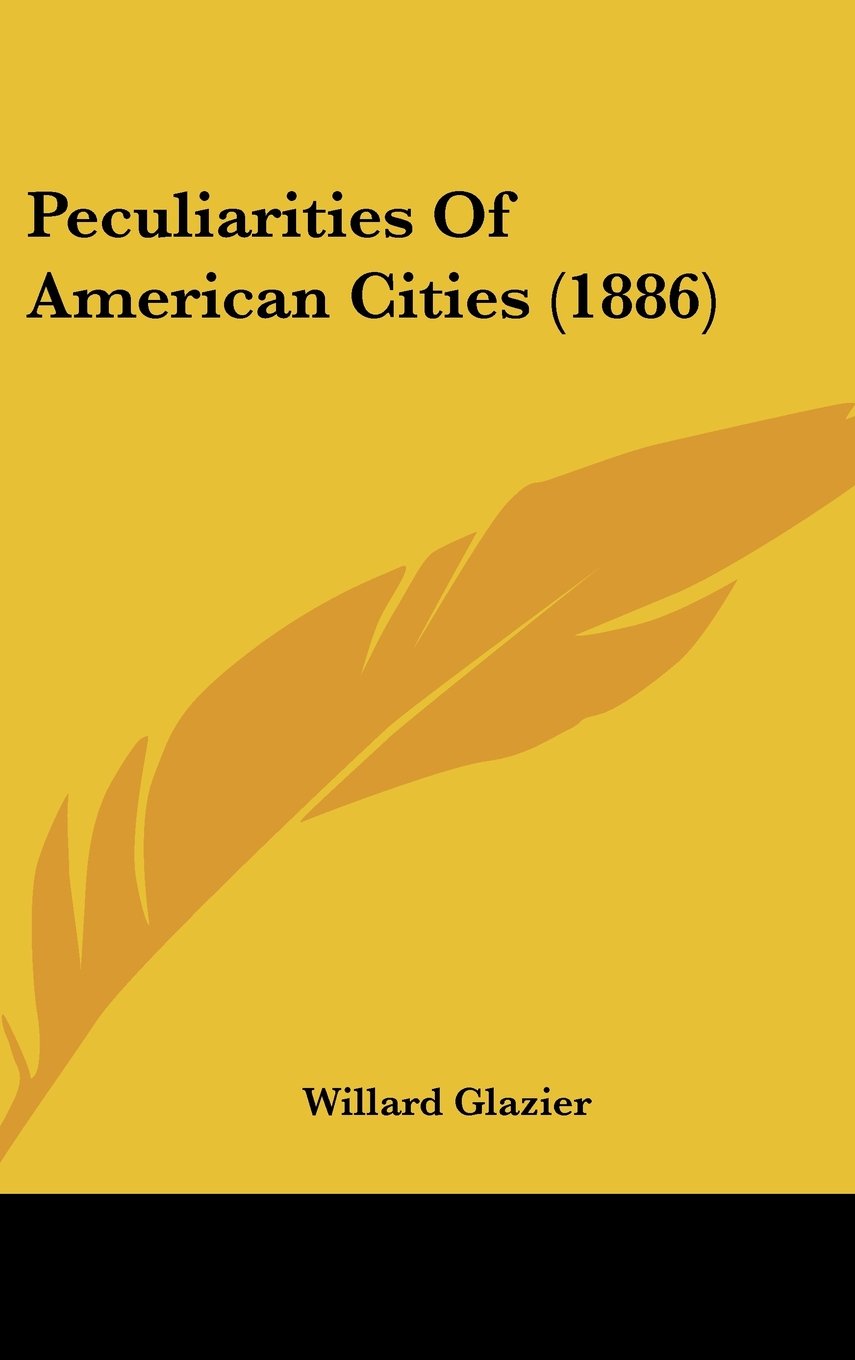 Peculiarities Of American Cities (1886) Books