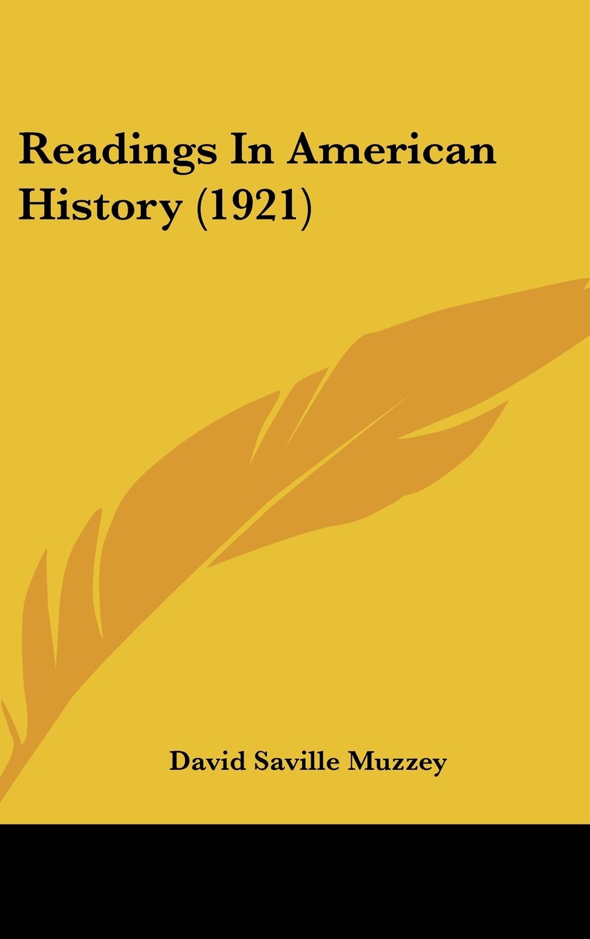 Readings In American History (1921) Politics & History