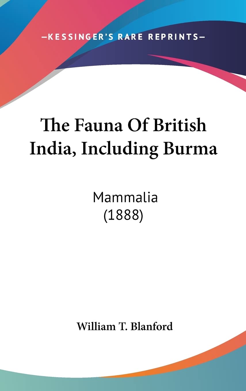 The Fauna Of British India, Including Burma: Mammalia (1888) Books
