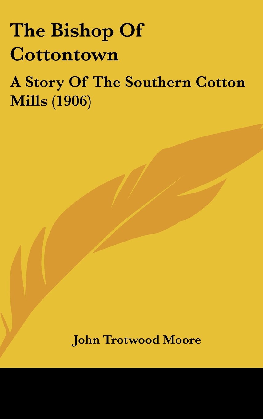 The Bishop of Cottontown: A Story of the Southern Cotton Mills Contemporary literature Books