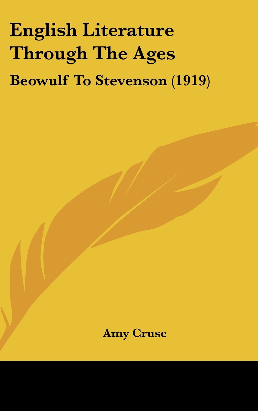 English Literature Through The Ages: Beowulf To Stevenson (1919) Books