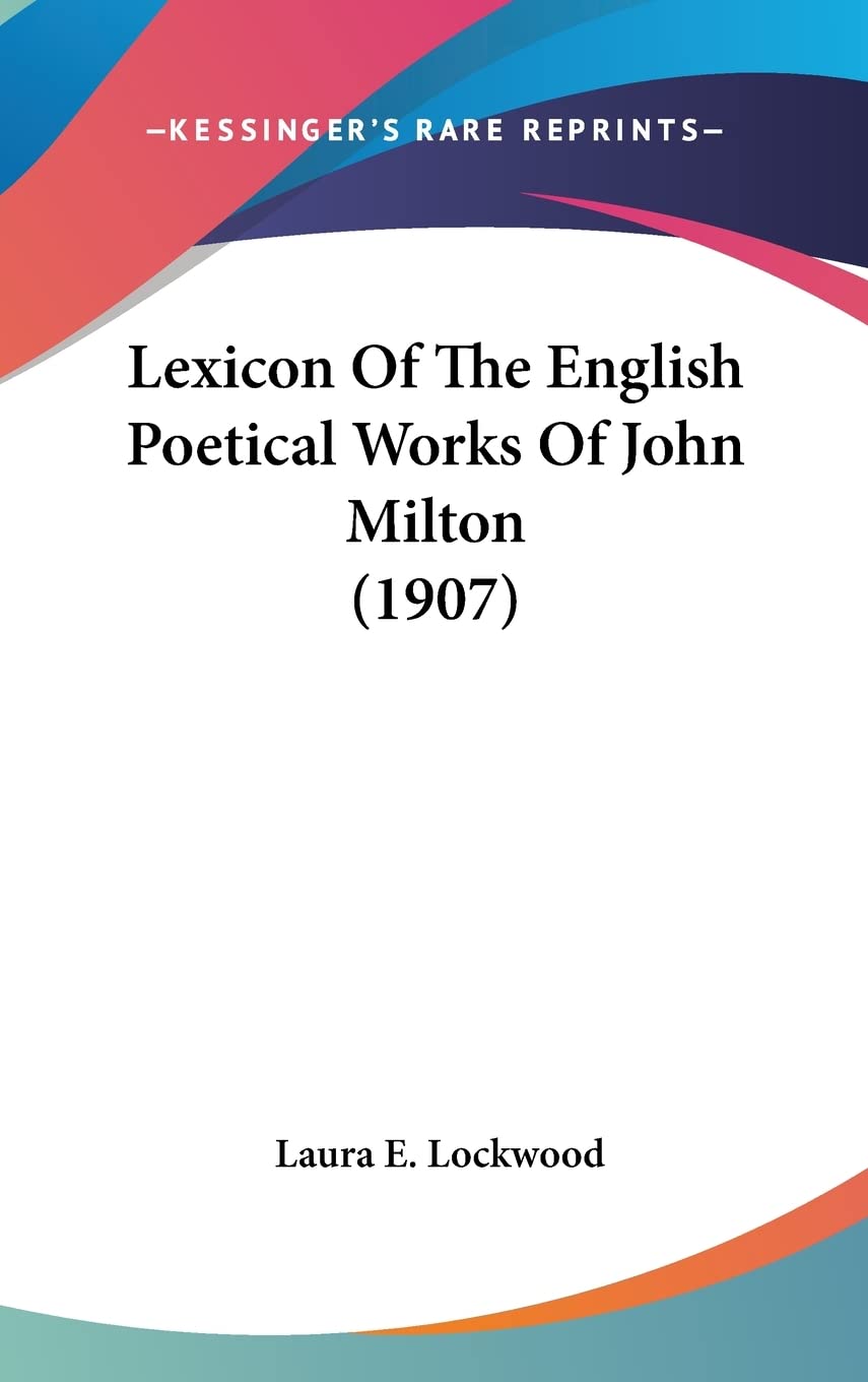 Lexicon Of The English Poetical Works Of John Milton (1907) Drama