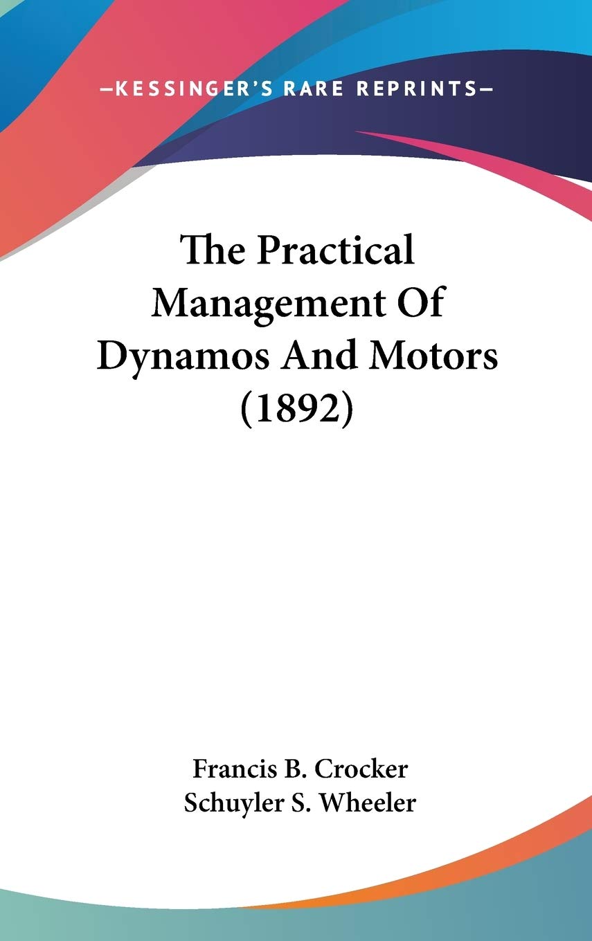 The Practical Management Of Dynamos And Motors (1892) Lifestyle