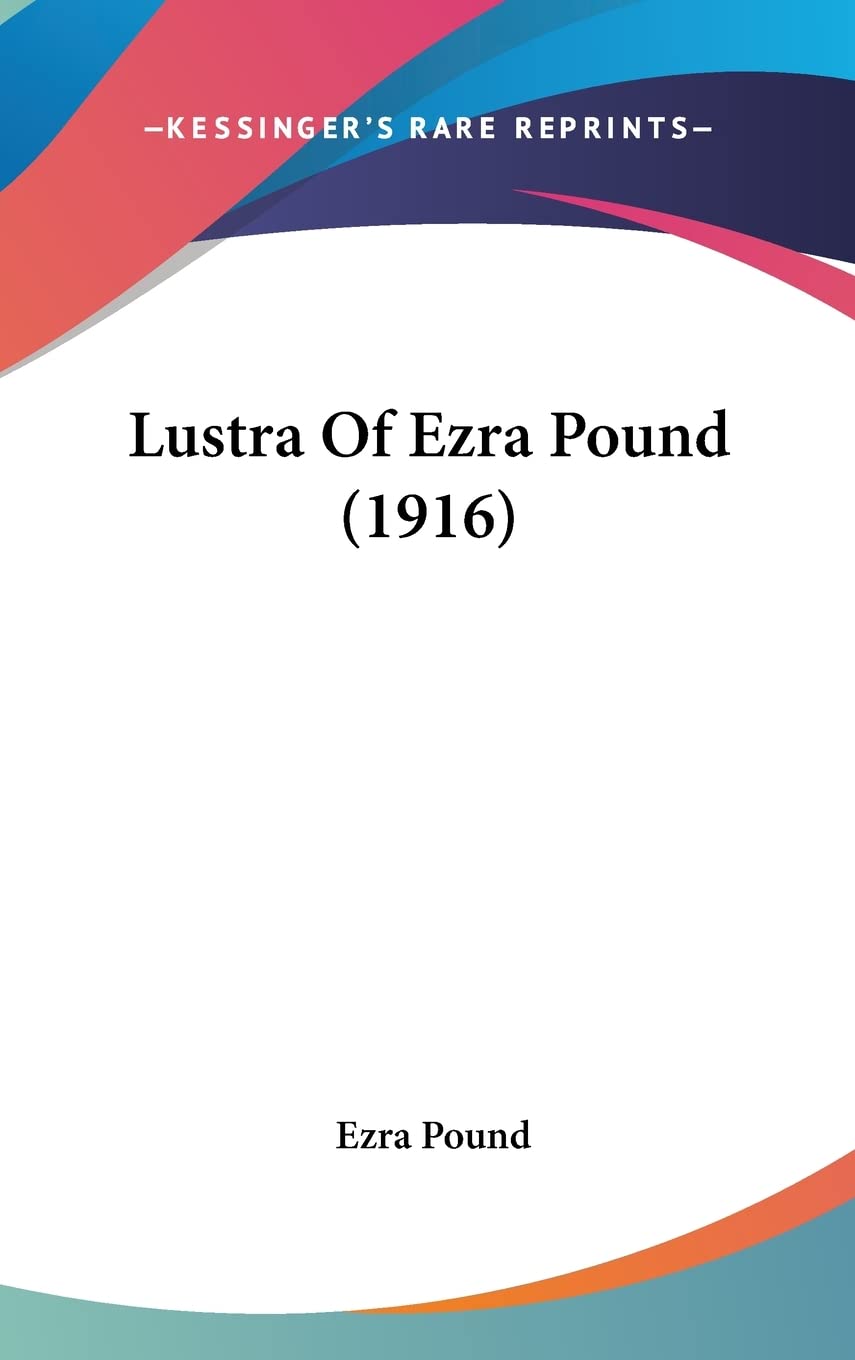 Lustra Of Ezra Pound (1916) Philosophy
