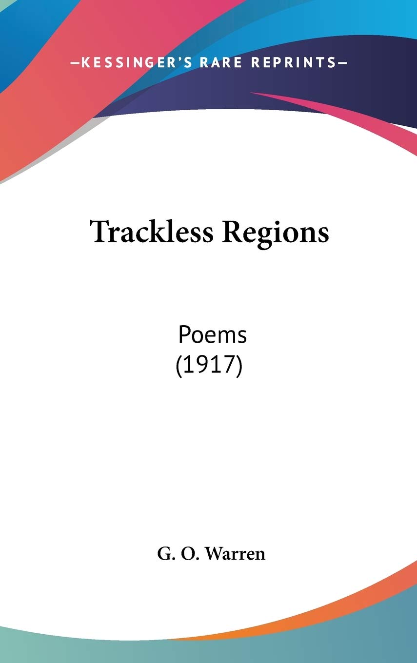 Trackless Regions: Poems (1917) Poetry